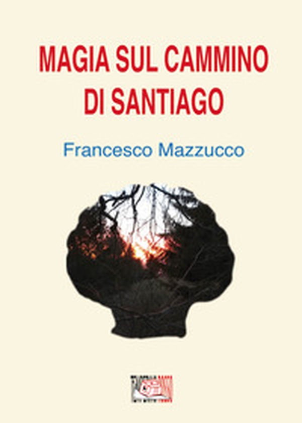 Magia sul cammino di Santiago - Librerie.coop Magia sul cammino di Santiago - Librerie.coop