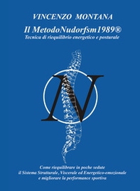 Il metodonudorfsm1989®. Tecnica di riequilibrio energetico e posturale - Librerie.coop