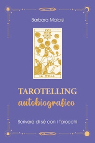 Tarotelling autobiografico. Scrivere di sé con i tarocchi - Librerie.coop