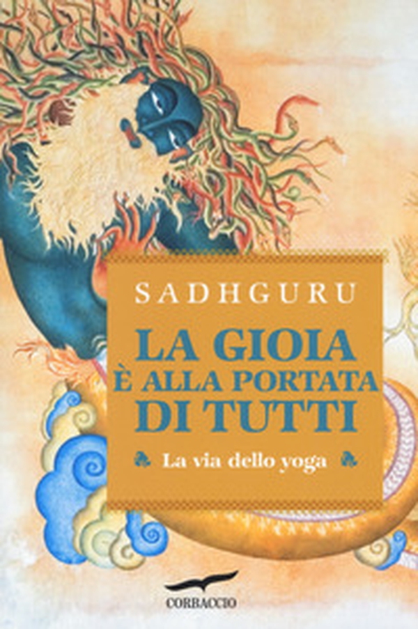 La gioia è alla portata di tutti. La via dello yoga - Librerie.coop La gioia è alla portata di tutti. La via dello yoga - Librerie.coop