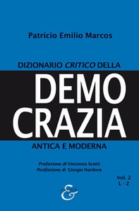 Dizionario critico della democrazia antica e moderna - Vol. 2 - Librerie.coop