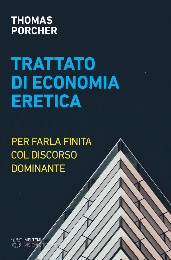 Trattato di economia eretica - Librerie.coop Trattato di economia eretica - Librerie.coop