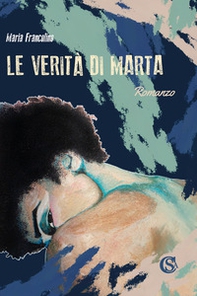 Le verità di Marta - Librerie.coop Le verità di Marta - Librerie.coop