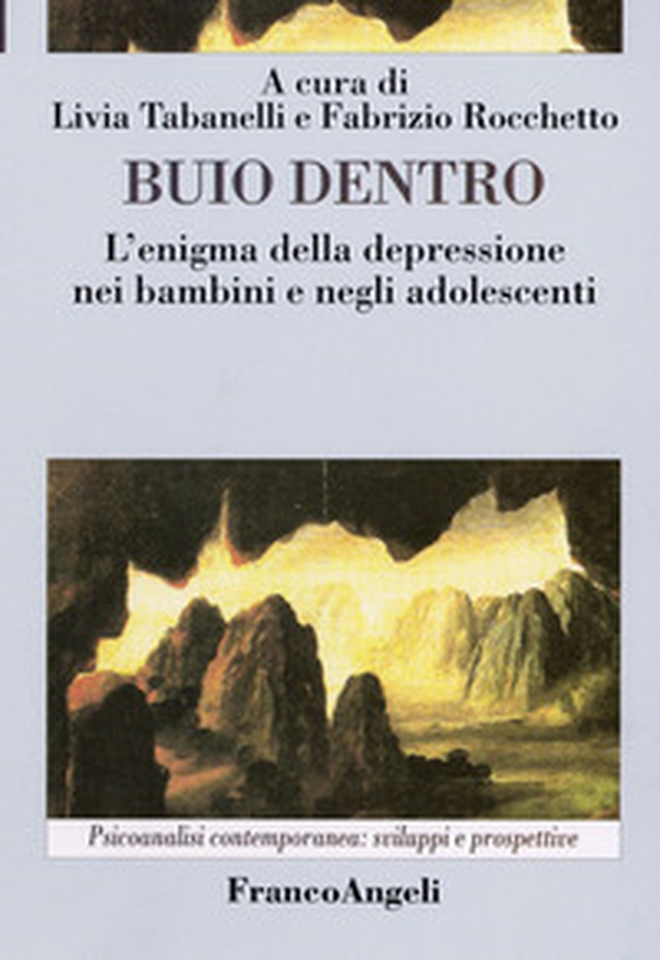 Buio dentro. L'enigma della depressione nei bambini e negli adolescenti - Librerie.coop Buio dentro. L'enigma della depressione nei bambini e negli adolescenti - Librerie.coop