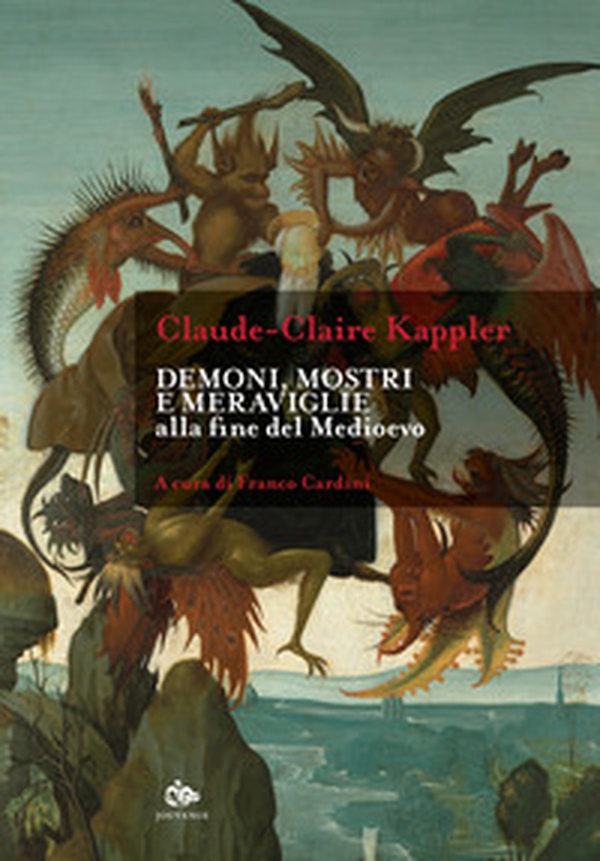 Demoni, mostri e meraviglie alla fine del Medioevo - Librerie.coop Demoni, mostri e meraviglie alla fine del Medioevo - Librerie.coop