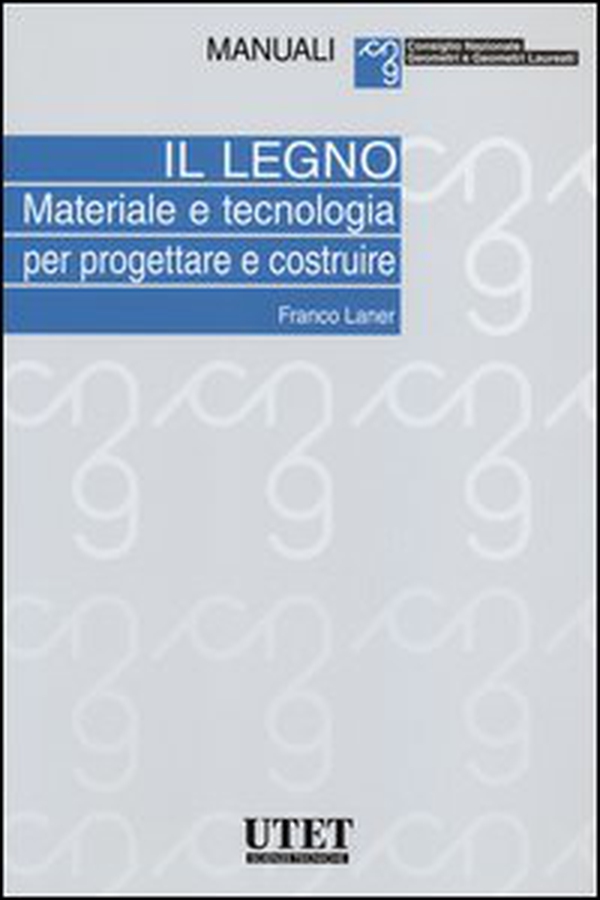Il legno. Materiale e tecnologia per progettare e costruire - Librerie.coop Il legno. Materiale e tecnologia per progettare e costruire - Librerie.coop