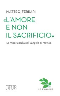 «L’amore e non il sacrificio» - Librerie.coop «L’amore e non il sacrificio» - Librerie.coop