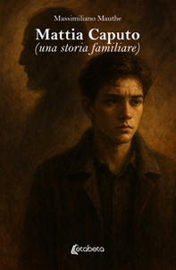 Mattia Caputo (una storia familiare) - Librerie.coop