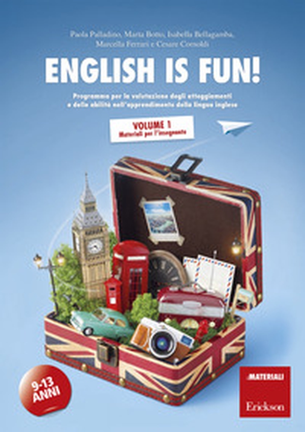 English is fun! Programma per la valutazione degli atteggiamenti e delle abilità nell'apprendimento della lingua inglese. 9-13 anni - Vol. 1 - Librerie.coop English is fun! Programma per la valutazione degli atteggiamenti e delle abilità nell'apprendimento della lingua inglese. 9-13 anni - Vol. 1 - Librerie.coop