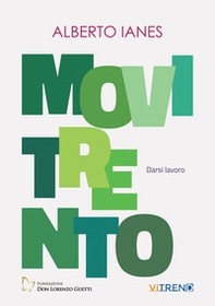 Movitrento. Darsi lavoro - Librerie.coop