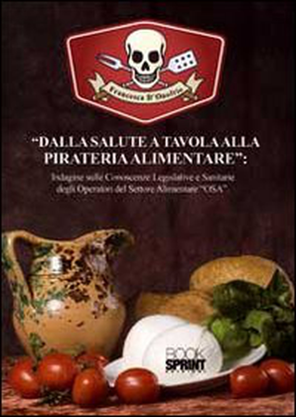 Dalla salute a tavola alla pirateria alimentare - Librerie.coop Dalla salute a tavola alla pirateria alimentare - Librerie.coop