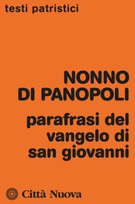 Parafrasi del Vangelo di san Giovanni - Librerie.coop