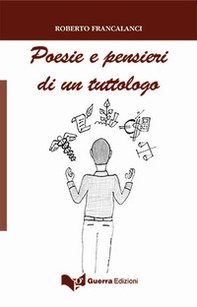 Poesie e pensieri di un tuttologo - Librerie.coop