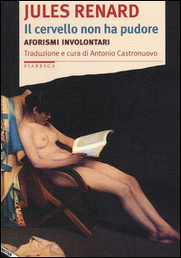 Il cervello non ha pudore. Aforismi involontari - Librerie.coop Il cervello non ha pudore. Aforismi involontari - Librerie.coop