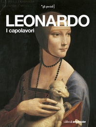 Leonardo. I capolavori - Librerie.coop Leonardo. I capolavori - Librerie.coop