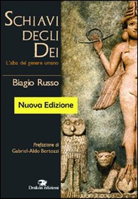 Schiavi degli dei. L'alba del genere umano - Librerie.coop