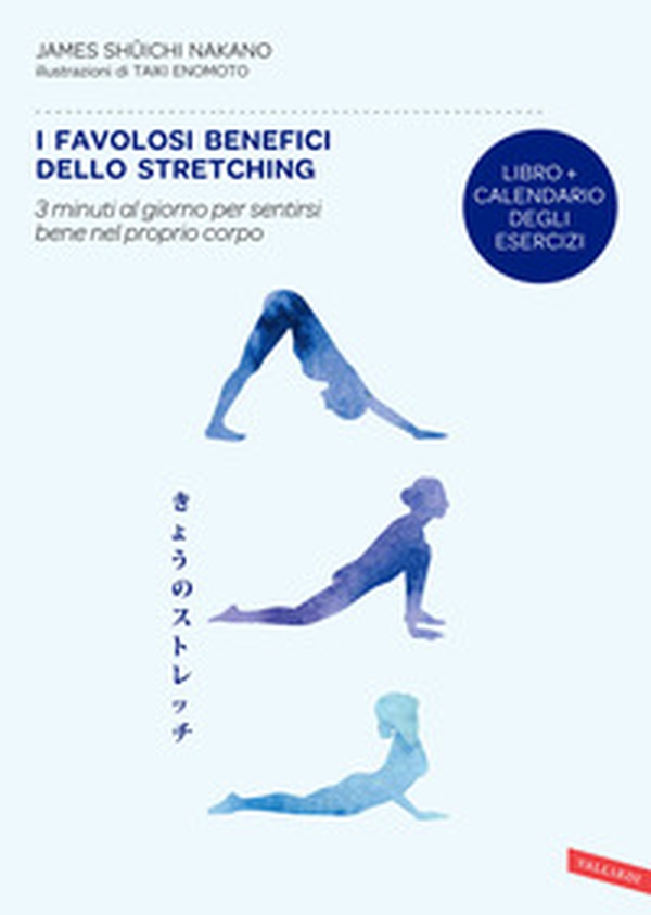 I favolosi benefici dello stretching. 3 minuti al giorno per sentirsi bene nel proprio corpo - Librerie.coop I favolosi benefici dello stretching. 3 minuti al giorno per sentirsi bene nel proprio corpo - Librerie.coop