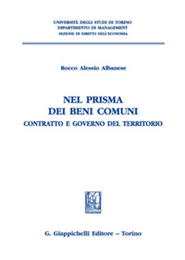 Nel prisma dei beni comuni. Contratto e governo del territorio - Librerie.coop Nel prisma dei beni comuni. Contratto e governo del territorio - Librerie.coop
