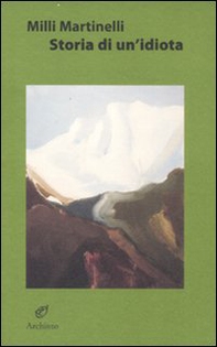 Storia di un idiota - Librerie.coop