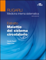 Rugarli. Medicina interna sistematica. Estratto: Malattie del sistema circolatorio - Librerie.coop Rugarli. Medicina interna sistematica. Estratto: Malattie del sistema circolatorio - Librerie.coop