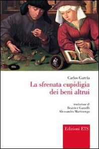 La sfrenata cupidigia dei beni altrui - Librerie.coop