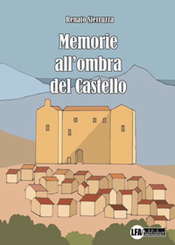Memorie all'ombra del castello - Librerie.coop Memorie all'ombra del castello - Librerie.coop