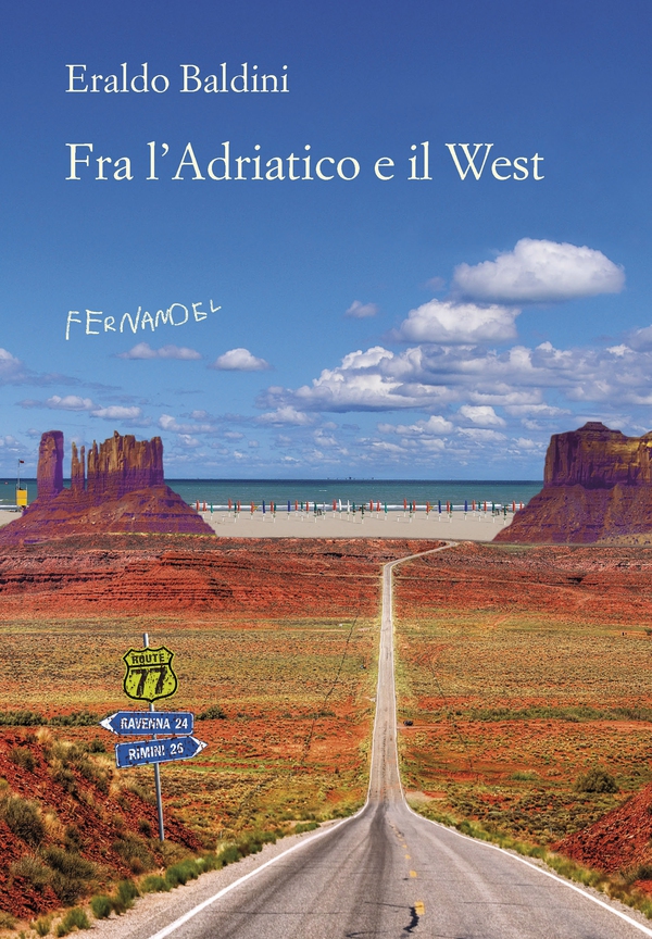 Fra l'Adriatico e il West - Librerie.coop Fra l'Adriatico e il West - Librerie.coop