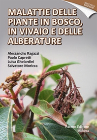 Malattie delle piante in bosco, in vivaio e delle alberature - Librerie.coop