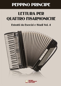 Lettura per quattro fisarmoniche. Estratti da Esercizi e studi Vol.4 - Librerie.coop Lettura per quattro fisarmoniche. Estratti da Esercizi e studi Vol.4 - Librerie.coop