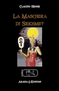 La maschera di Sekhmet - Librerie.coop