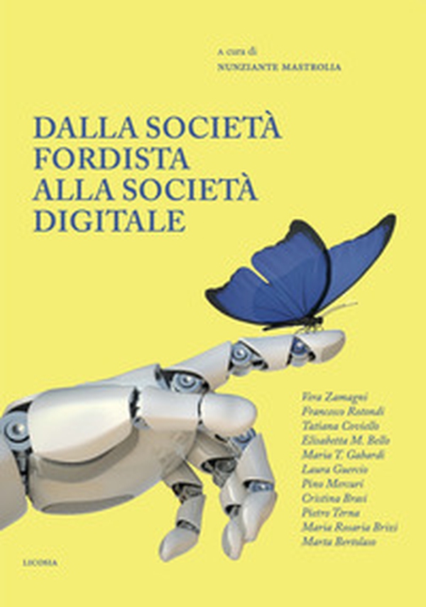 Dalla società fordista alla società digitale. Diritti sociali per il XXI secolo - Librerie.coop Dalla società fordista alla società digitale. Diritti sociali per il XXI secolo - Librerie.coop