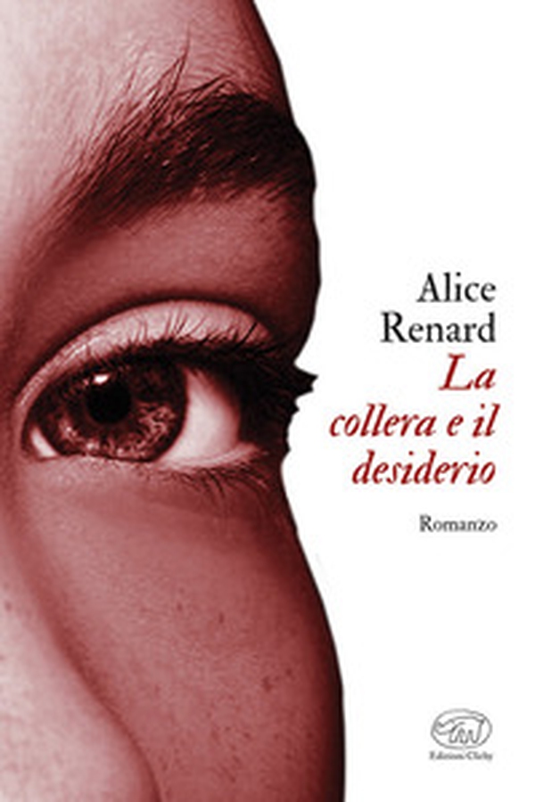 La collera e il desiderio - Librerie.coop La collera e il desiderio - Librerie.coop