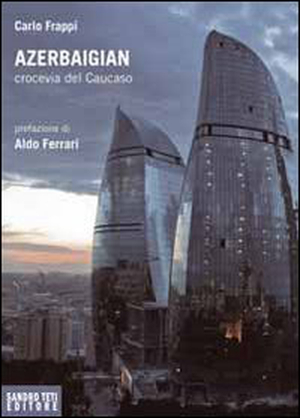 Azerbaigian crocevia del Caucaso - Librerie.coop Azerbaigian crocevia del Caucaso - Librerie.coop