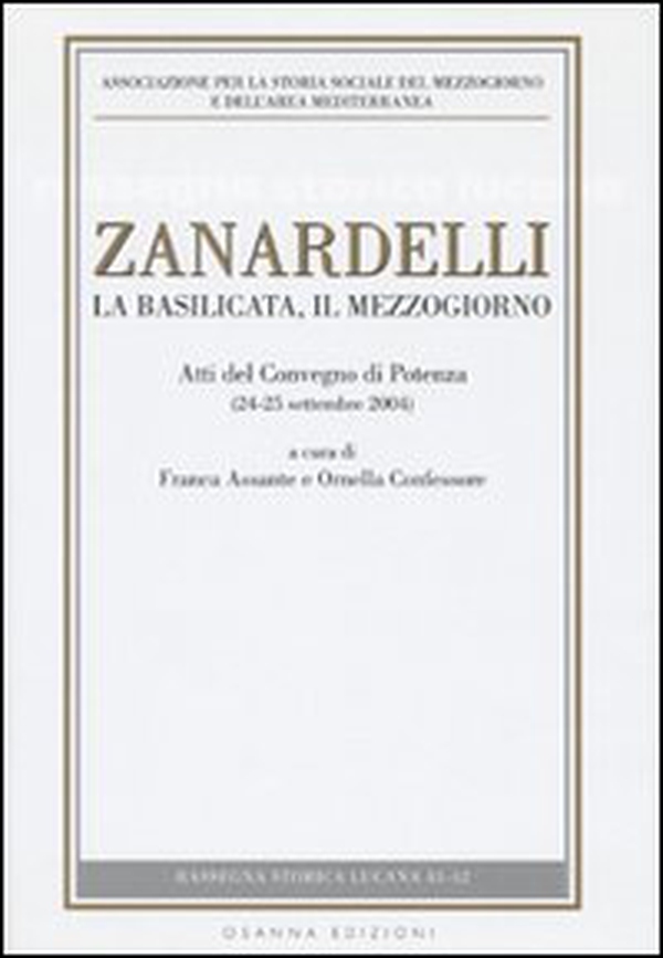 Zanardelli. La Basilicata, il Mezzogiorno. Atti del Convegno (Potenza, 24-25 settembre 2004) - Librerie.coop