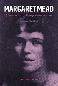 Margaret Mead. Quando l'antropologo è una donna - Librerie.coop