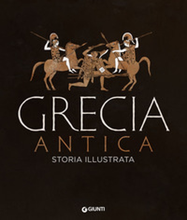 Grecia antica. Storia illustrata - Librerie.coop Grecia antica. Storia illustrata - Librerie.coop