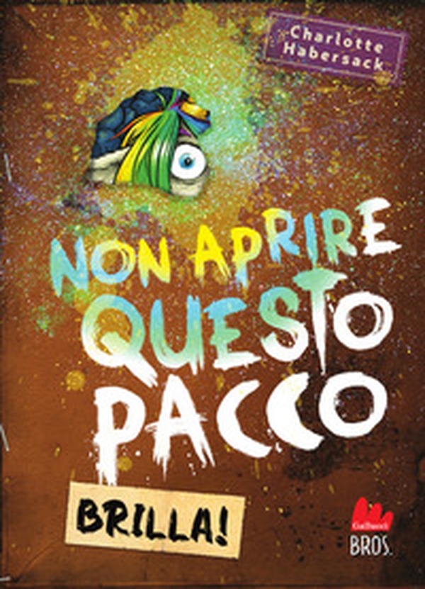 Non aprire questo pacco. Brilla! - Librerie.coop Non aprire questo pacco. Brilla! - Librerie.coop