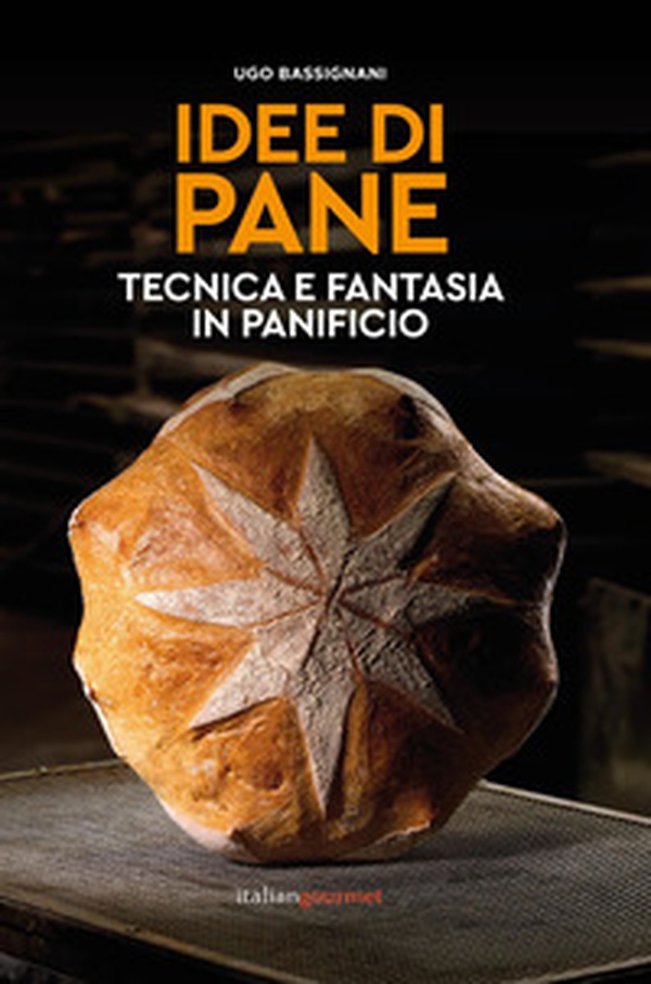 Idee di pane. Tecnica e fantasia in panificio - Librerie.coop Idee di pane. Tecnica e fantasia in panificio - Librerie.coop