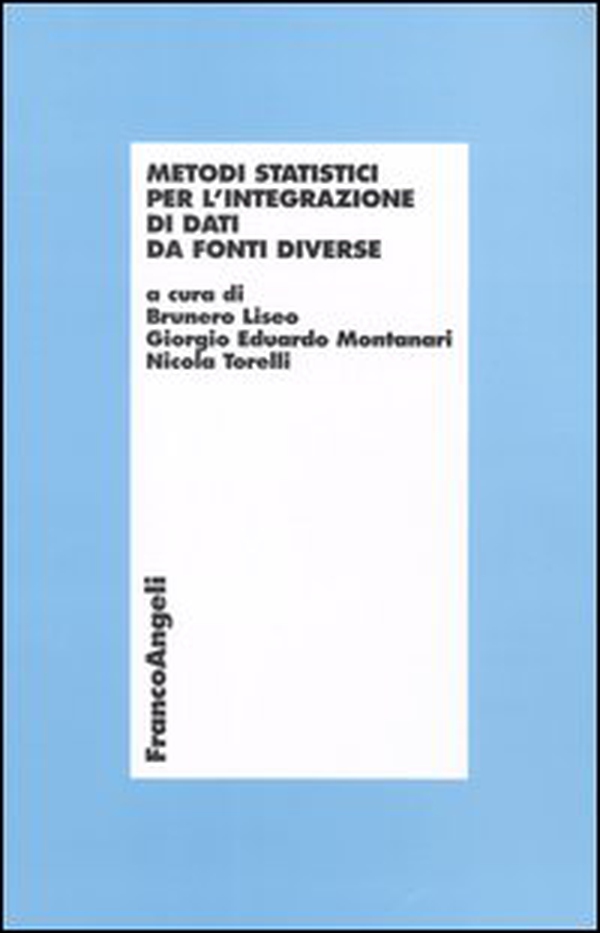Metodi statistici per l'integrazione di dati da fonti diverse - Librerie.coop Metodi statistici per l'integrazione di dati da fonti diverse - Librerie.coop