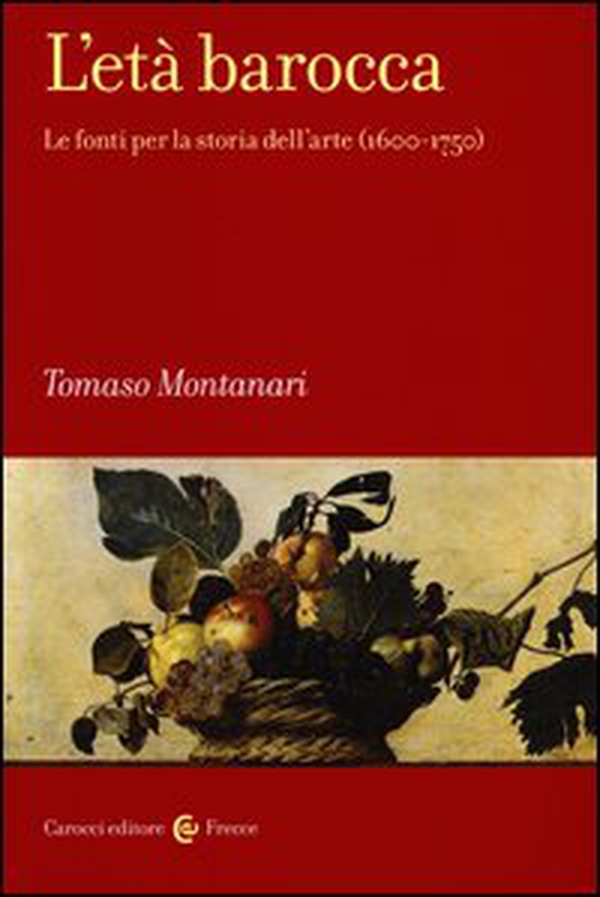 L'età barocca. Le fonti per la storia dell'arte (1600-1750) - Librerie.coop L'età barocca. Le fonti per la storia dell'arte (1600-1750) - Librerie.coop