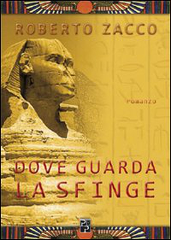 Dove guarda la Sfinge - Librerie.coop Dove guarda la Sfinge - Librerie.coop