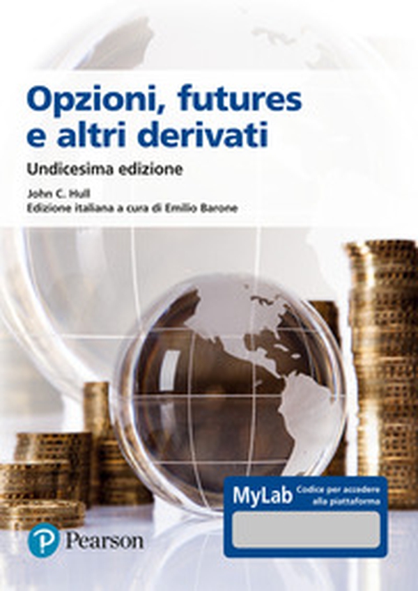 Opzioni, futures e altri derivati. Ediz. MyLab - Librerie.coop Opzioni, futures e altri derivati. Ediz. MyLab - Librerie.coop