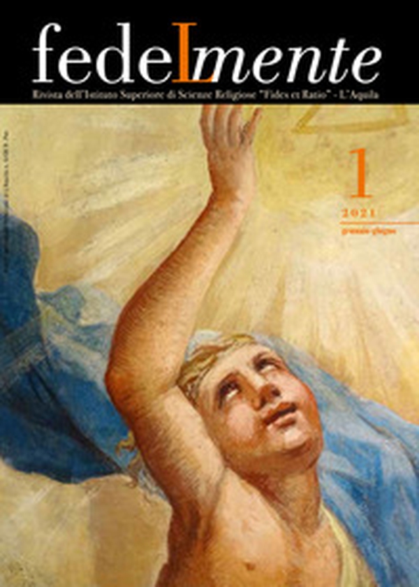 Fedelmente. Rivista dell'Istituto Superiore di Scienze Religiose «Fides et Ratio» L'Aquila - Vol. 1 - Librerie.coop Fedelmente. Rivista dell'Istituto Superiore di Scienze Religiose «Fides et Ratio» L'Aquila - Vol. 1 - Librerie.coop