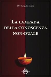La lampada della conoscenza non-duale - Librerie.coop