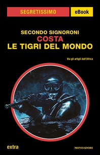 Costa. Le tigri del mondo (Segretissimo) - Librerie.coop