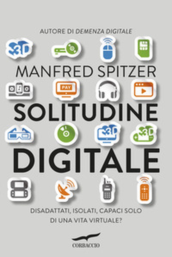 Solitudine digitale. Disadattati, isolati, capaci solo di una vita virtuale? - Librerie.coop