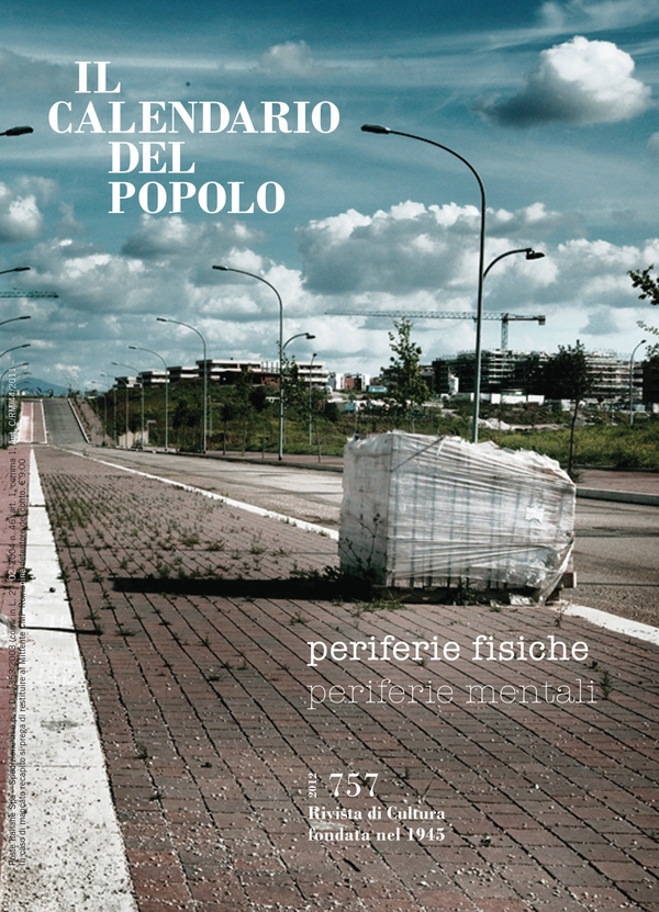 Il Calendario del Popolo n.757 "Periferie fisiche, periferie mentali" - Librerie.coop Il Calendario del Popolo n.757 "Periferie fisiche, periferie mentali" - Librerie.coop