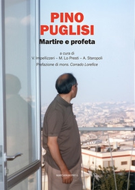 Pino Puglisi. Martire e profeta - Librerie.coop