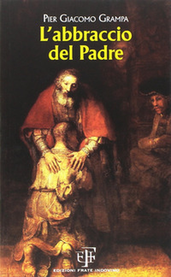 L'abbraccio del padre - Librerie.coop L'abbraccio del padre - Librerie.coop
