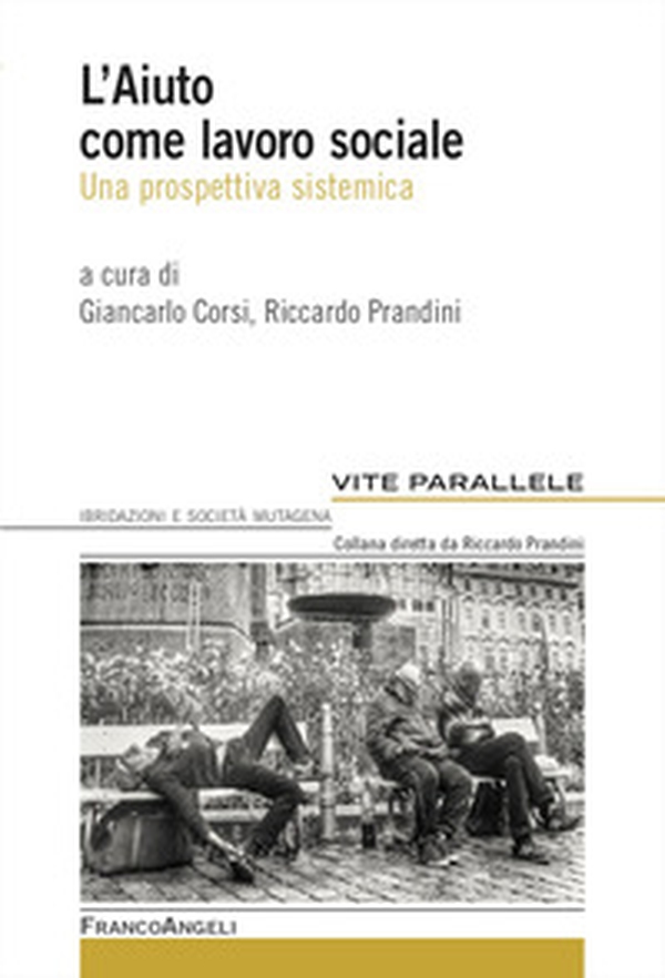 L'aiuto come lavoro sociale. Una prospettiva sistemica - Librerie.coop